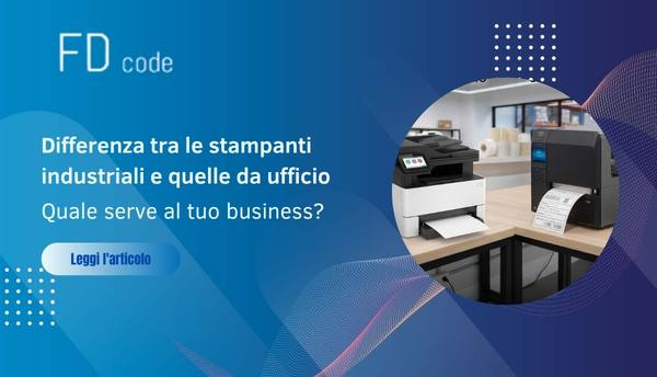 Differenza stampanti industriali e ufficio